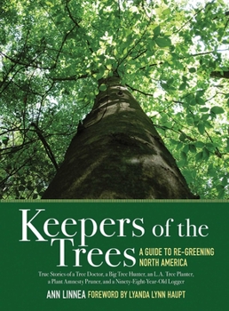 Hardcover Keepers of the Trees: A Guide to Re-Greening North America Book