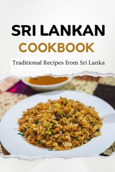 Paperback Sri Lankan Cookbook: Traditional Recipes from Sri Lanka Book