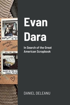 Paperback Evan Dara: In Search of the Great American Scrapbook Book