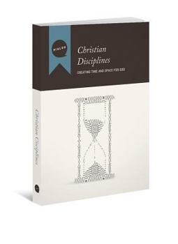 Paperback Christian Disciplines: Creating Time and Space for God Book
