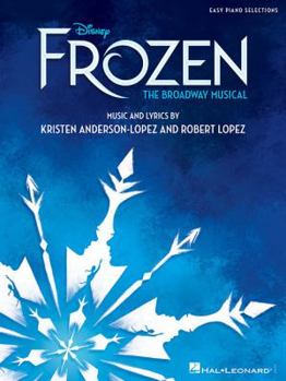 Paperback Disney's Frozen - The Broadway Musical: Easy Piano Selections Book