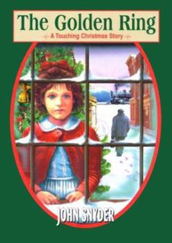 Hardcover The Golden Ring: A Touching Christmas Story Book