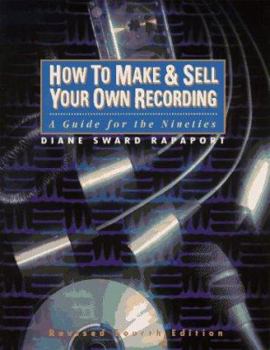 Paperback How to Make & Sell Your Own Recording: A Guide for the Nineties Book