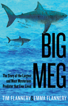 Hardcover Big Meg: The Story of the Largest and Most Mysterious Predator That Ever Lived Book