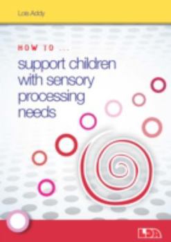 Perfect Paperback How to Support Children with Sensory Processing Needs Book