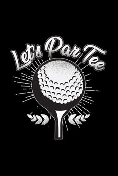 Let's par tee: 6x9 Mini Golf | grid | squared paper | notebook | notes