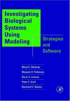 Hardcover Investigating Biological Systems Using Modeling: Strategies and Software Book