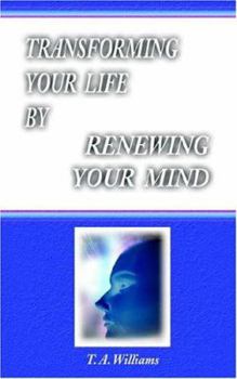 Paperback Transforming Your Life By Renewing Your Mind Book