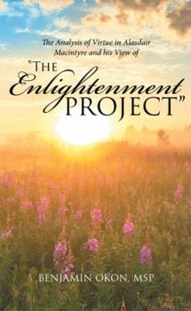 Hardcover The Analysis of Virtue in Alasdair MacIntyre and His View of "The Enlightenment Project" Book