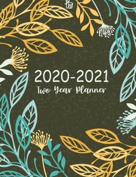 2020-2021 Two Year Planner: Blue and Yellow Flowers Cover | 24 Months Agenda Planner with Holiday | Jan 2020 - Dec 2021 Two Year Personalized Planner, ... Monthly Calendar Appointments Planner)