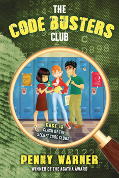 Clash of the Secret Code Clubs - Book #10 of the Code Busters Club