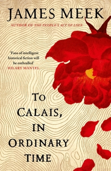 Hardcover To Calais, in Ordinary Time Book