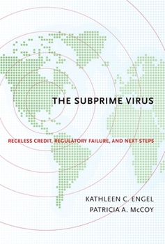 Paperback The Subprime Virus: Reckless Credit, Regulatory Failure, and Next Steps Book