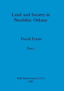 Paperback Land and Society in Neolithic Orkney, Part i Book