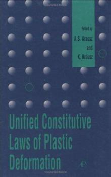 Hardcover Unified Constitutive Laws of Plastic Deformation Book