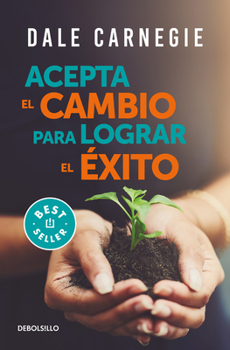 Paperback Acepta El Cambio Para Lograr El Éxito / Accept Change and Succeed [Spanish] Book