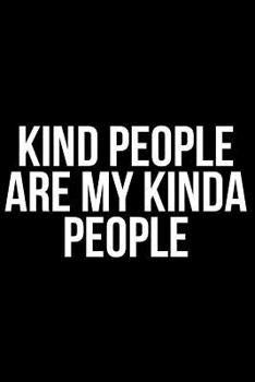 Paperback Kind People Are My Kinda People Book
