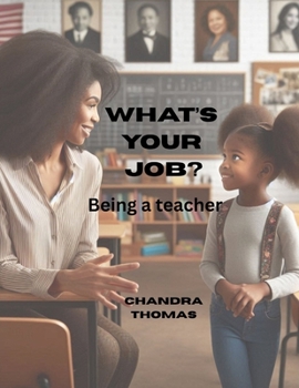 Paperback What's Your Job: Being A Teacher Book