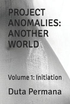 Paperback Project Anomalies: Another World: Volume 1: Initiation Book