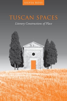 Paperback Tuscan Spaces: Literary Constructions of Space Book