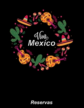 Reservas: libro de reservaciones para restaurantes mexicanos - Calendario de reservas para restaurantes, bistros y hoteles | 370 páginas - 1 día = 1 ... cobertura insensible. #7 (Spanish Edition)