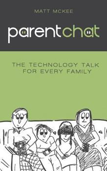 Paperback Parent Chat: The Technology Talk For Every Family Book