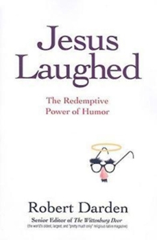 Paperback Jesus Laughed: The Redemptive Power of Humor Book