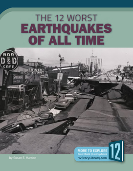 Library Binding The 12 Worst Earthquakes of All Time Book