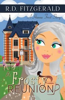 Paperback A Frosty Reunion: A Hanna Frost Story Book