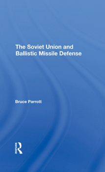 Hardcover The Soviet Union and Ballistic Missile Defense Book