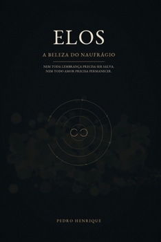 ELOS: A Beleza do Naufrágio (Portuguese Edition)