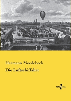 Paperback Die Luftschiffahrt [German] Book