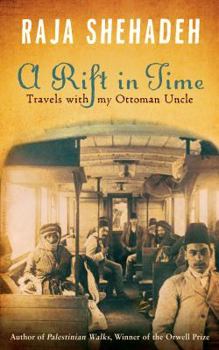 Paperback A Rift in Time: Travels with My Ottoman Uncle Book