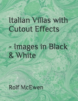 Italian Villas with Cutout Effects - Images in Black & White