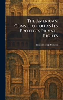 The American Constitution as Its Protects Private Rights