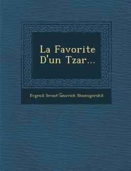 Paperback La Favorite D'Un Tzar... [French] Book