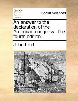 Paperback An Answer to the Declaration of the American Congress. the Fourth Edition. Book