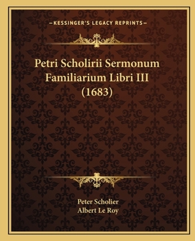 Paperback Petri Scholirii Sermonum Familiarium Libri III (1683) [Latin] Book