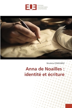 Anna de Noailles: identité et écriture (French Edition)
