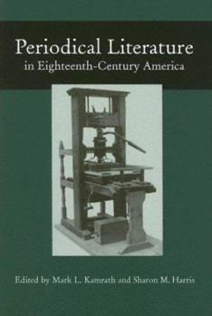 Hardcover Periodical Literature in Eighteenth-Century America Book