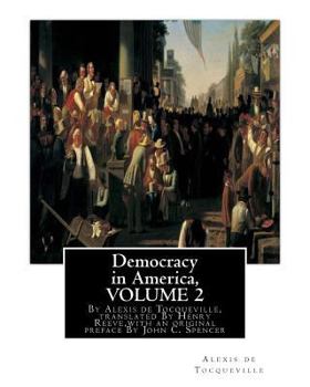 Democracy in America, Vol. 2 by Alexis de Tocqueville published by Vintage (1954) [Paperback] - Book #2 of the De la Démocratie en Amérique