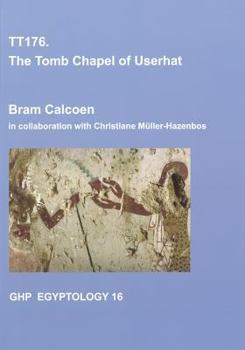 Paperback Tt176: The Tomb Chapel of Userhat Book
