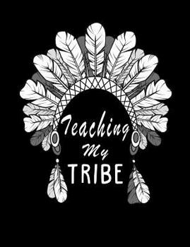 Paperback Teaching My Tribe: Funny Quotes and Pun Themed College Ruled Composition Notebook Book