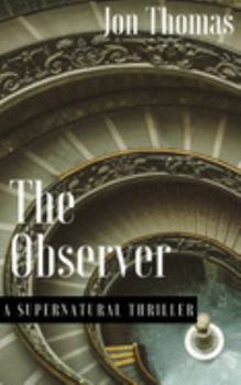 Paperback The Observer: A Supernatural Thriller Book