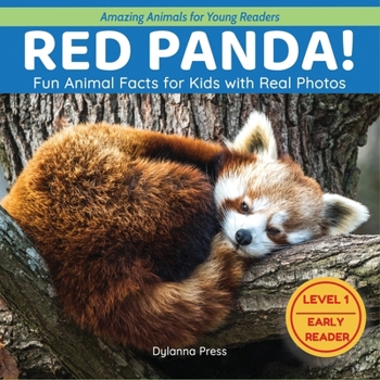 Red Panda!: Fun Animal Facts for Kids with Real Photos (Amazing Animals for Young Readers)