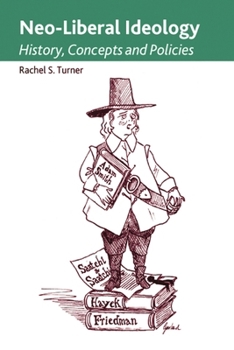 Paperback Neo-Liberal Ideology: History, Concepts and Policies Book