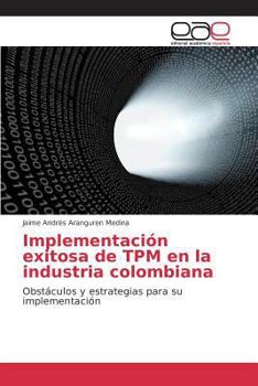 Paperback Implementación exitosa de TPM en la industria colombiana [Spanish] Book