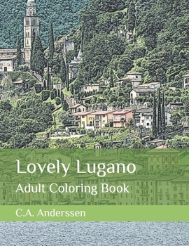 Paperback Lovely Lugano: Adult Coloring Book