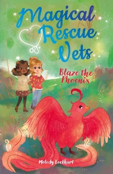 Paperback Magical Rescue Vets: Blaze the Phoenix Book