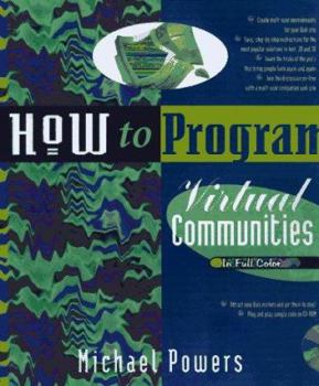 CD-ROM How to Program a Virtual Community [With Packed with Palace Client & Server, VRML 2.0...] Book
